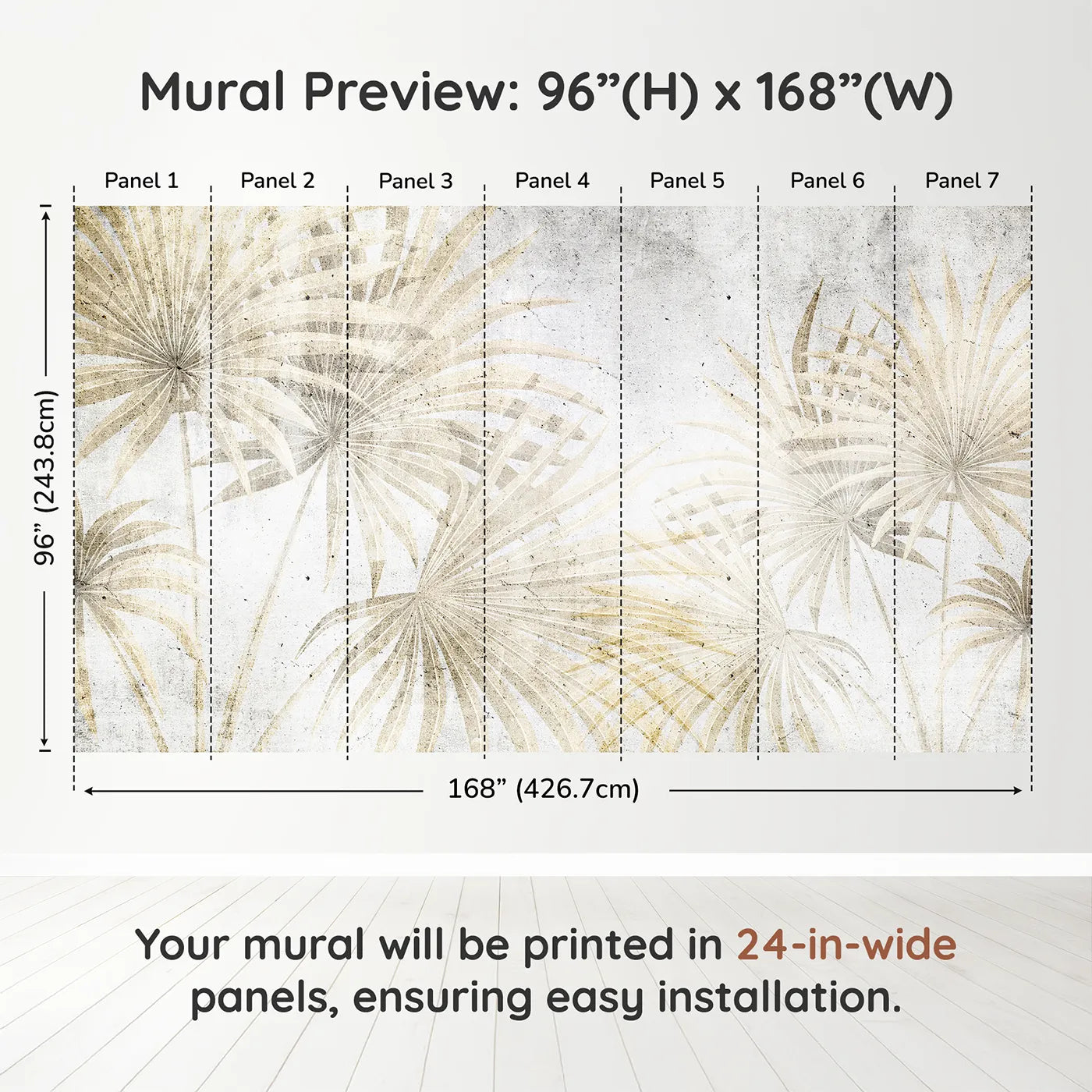Whimsy Tots Golden Fan Palms Wall Muraldimension view (96" H x 168" W). Printed in seven 24-inch-wide panels. Gender-Neutral