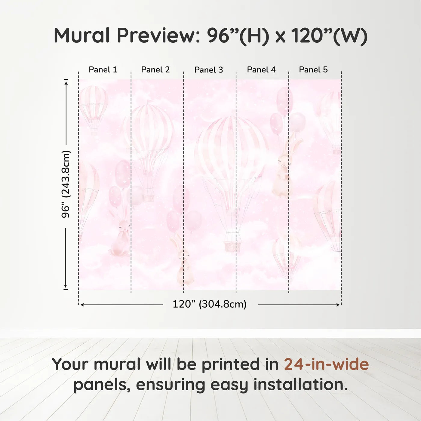 Whimsy Tots Pink Bunny Balloon Sky Wall Muraldimension view (96" H x 120" W). Printed in five 24-inch-wide panels. Best for Girls