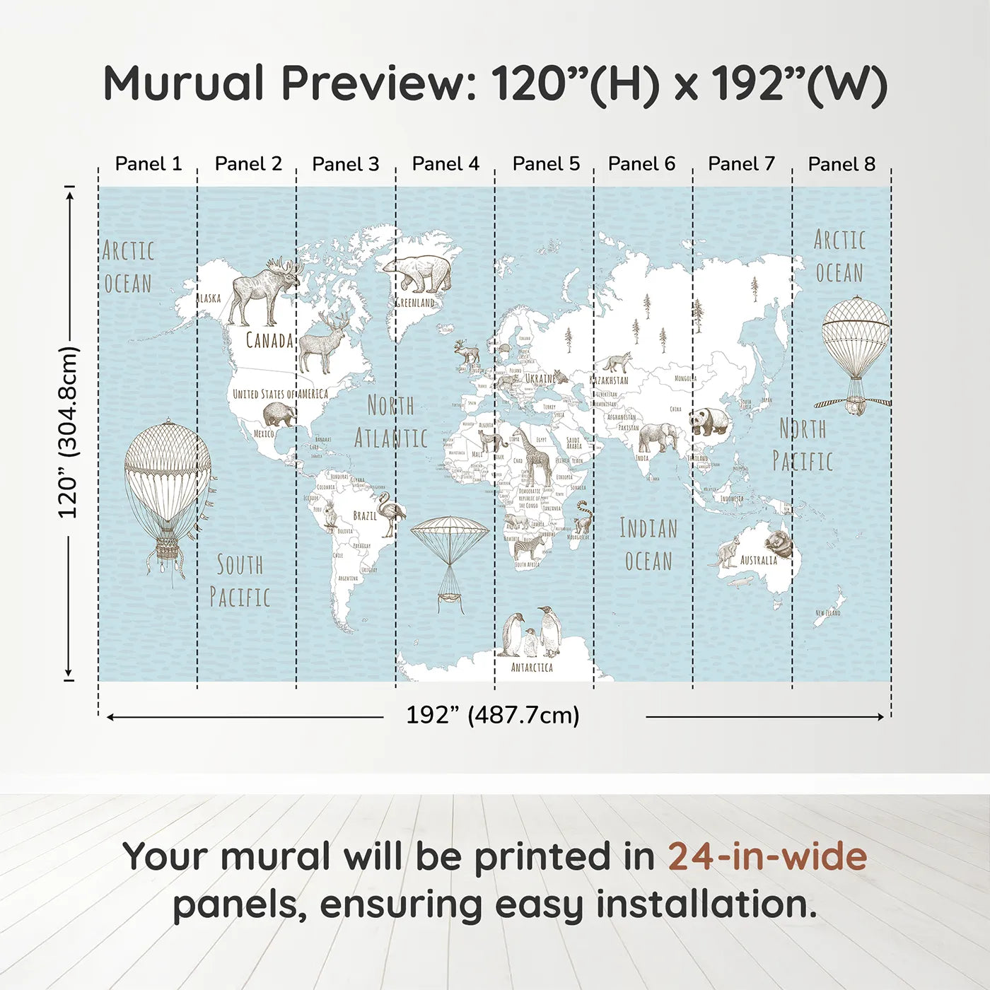 Whimsy Tots Hand Drawn Animal World Map Wall Muraldimension view (120" H x 192" W). Printed in eight 24-inch-wide panels. Gender-Neutral