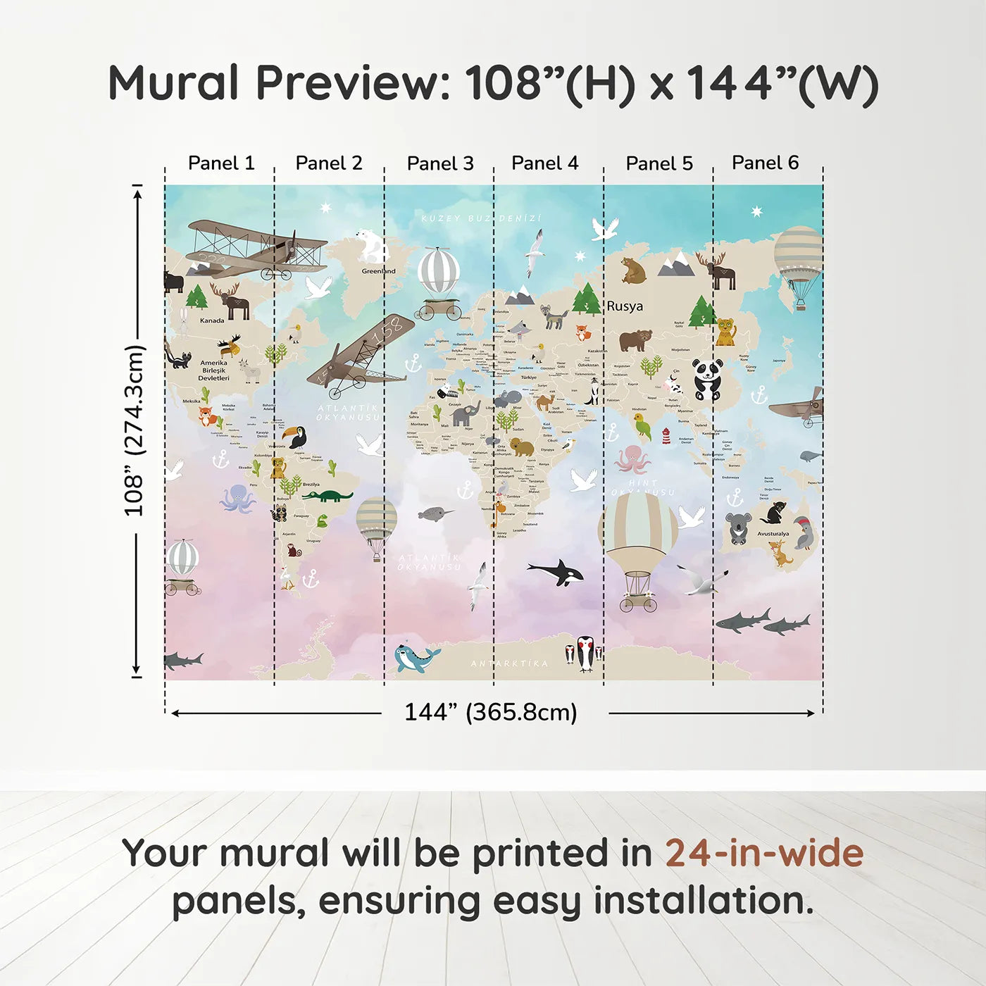 Whimsy Tots Watercolor Animal World Map Wall Muraldimension view (108" H x 144" W). Printed in six 24-inch-wide panels. Gender-Neutral