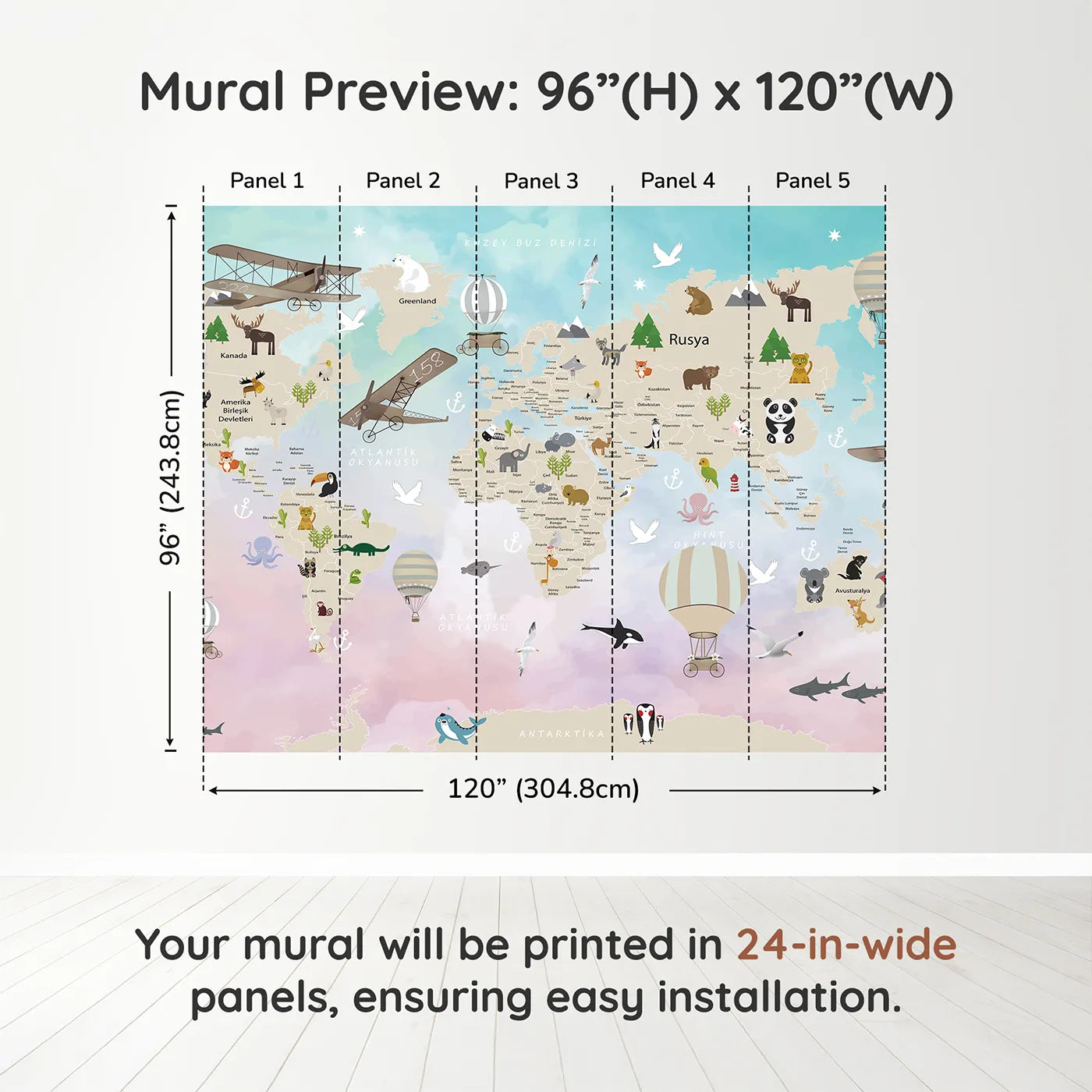 Whimsy Tots Watercolor Animal World Map Wall Muraldimension view (96" H x 120" W). Printed in five 24-inch-wide panels. Gender-Neutral