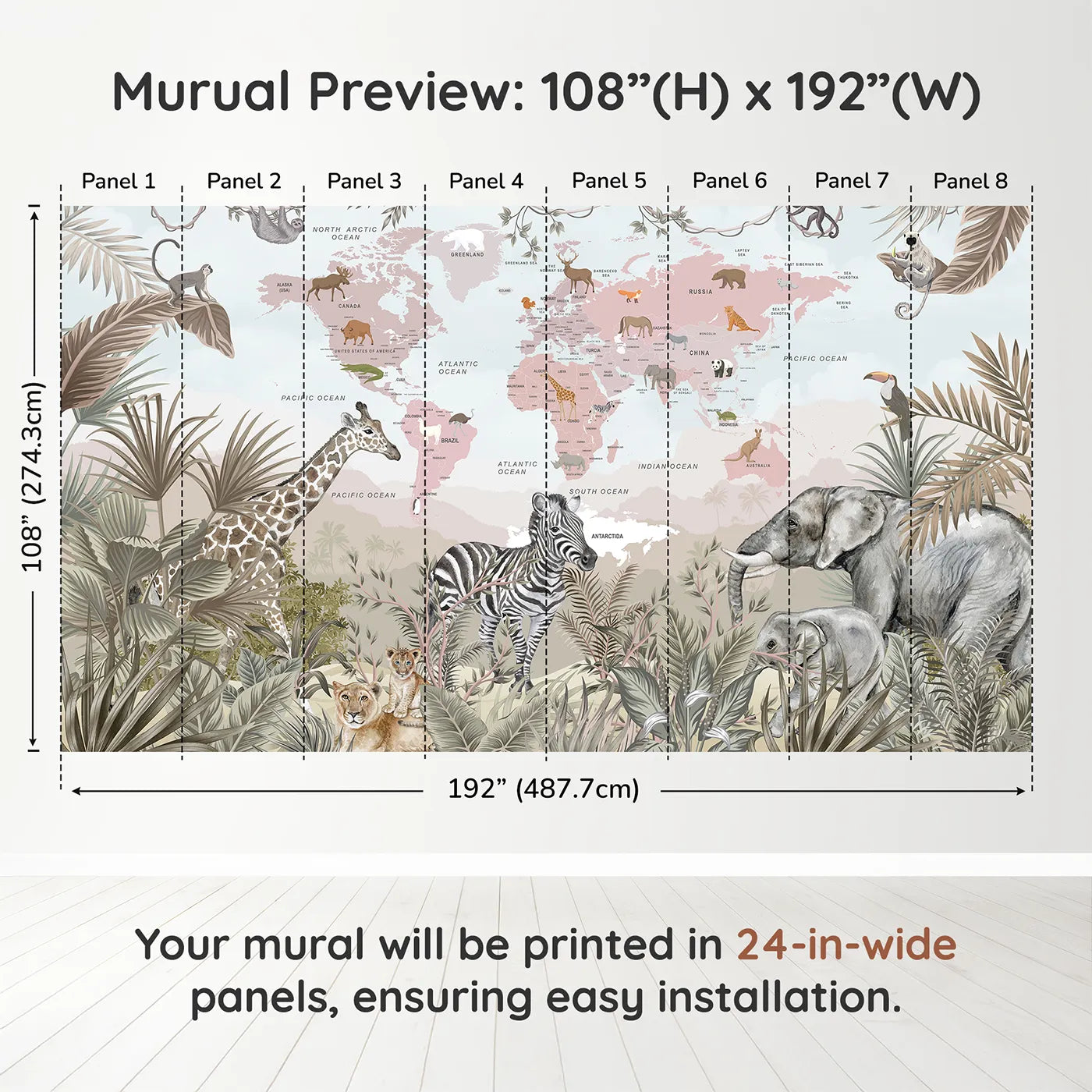 Whimsy Tots Safari Explorer World Map Wall Muraldimension view (108" H x 192" W). Printed in eight 24-inch-wide panels. Gender-Neutral