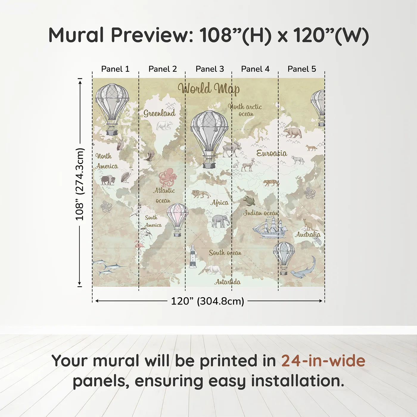 Whimsy Tots Vintage Explorer World Map Wall Muraldimension view (108" H x 120" W). Printed in five 24-inch-wide panels. Gender-Neutral
