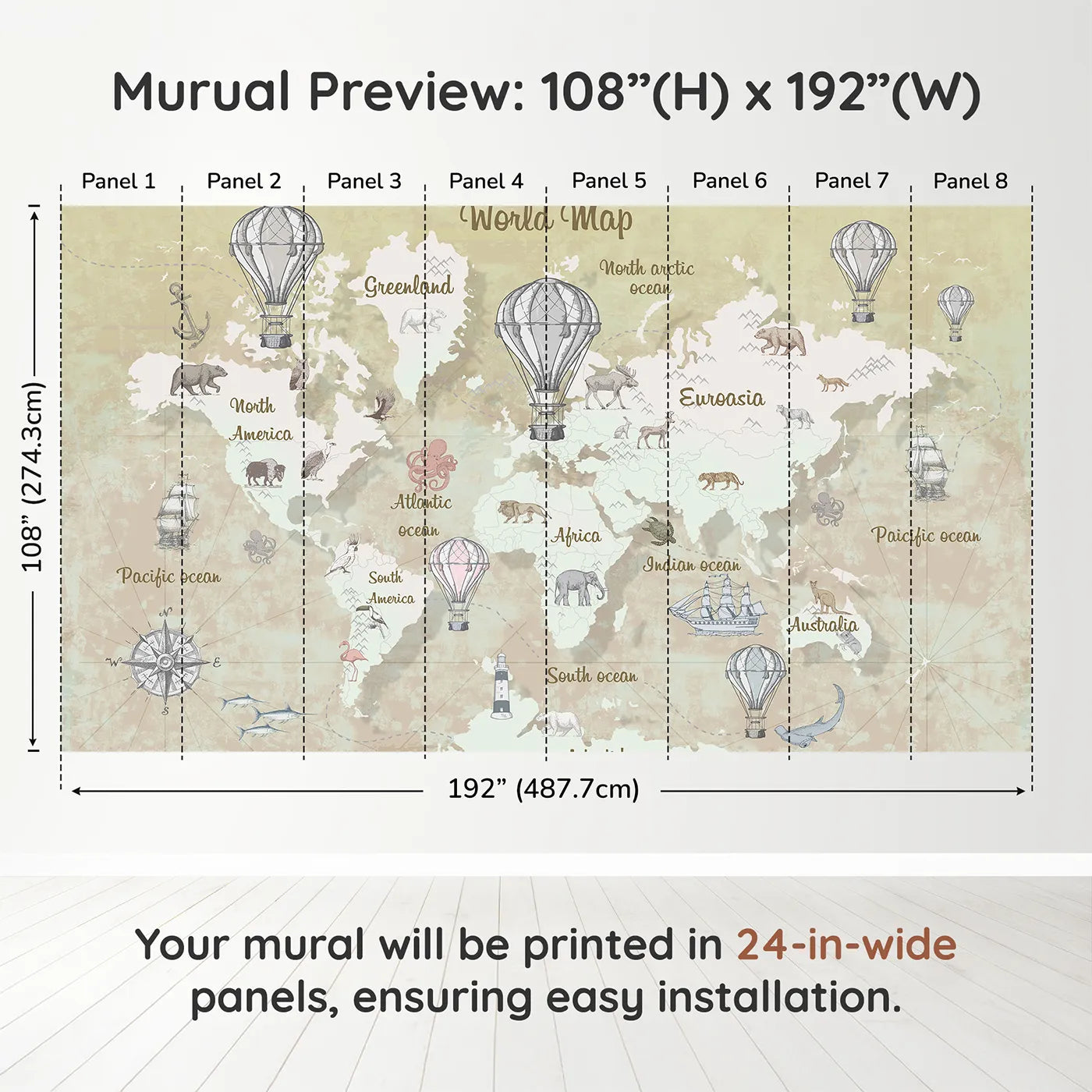 Whimsy Tots Vintage Explorer World Map Wall Muraldimension view (108" H x 192" W). Printed in eight 24-inch-wide panels. Gender-Neutral
