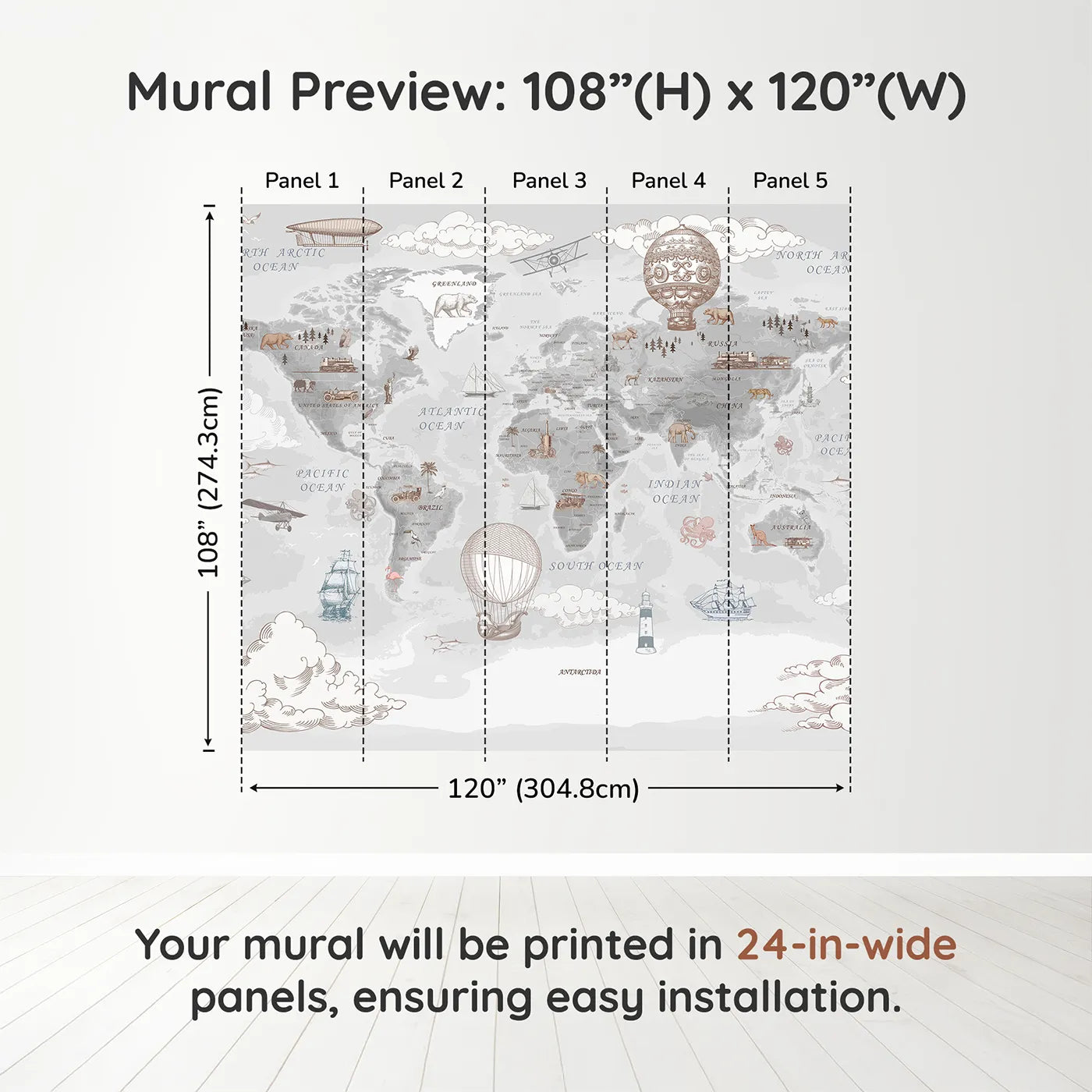 Whimsy Tots Vintage Explorer's World Map Wall Muraldimension view (108" H x 120" W). Printed in five 24-inch-wide panels. Gender-Neutral