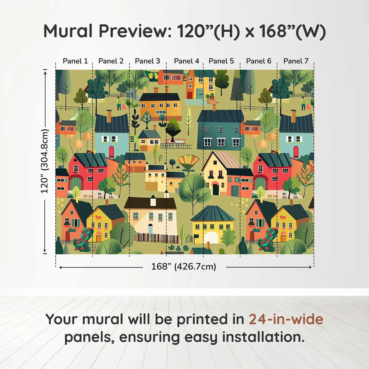 Whimsy Tots Colorful Village Wall Muraldimension view (120" H x 168" W). Printed in seven 24-inch-wide panels. Gender-Neutral