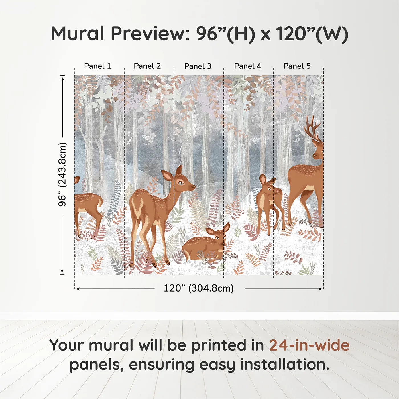 Whimsy Tots Winter Deer Family Wall Muraldimension view (96" H x 120" W). Printed in five 24-inch-wide panels. Gender-Neutral