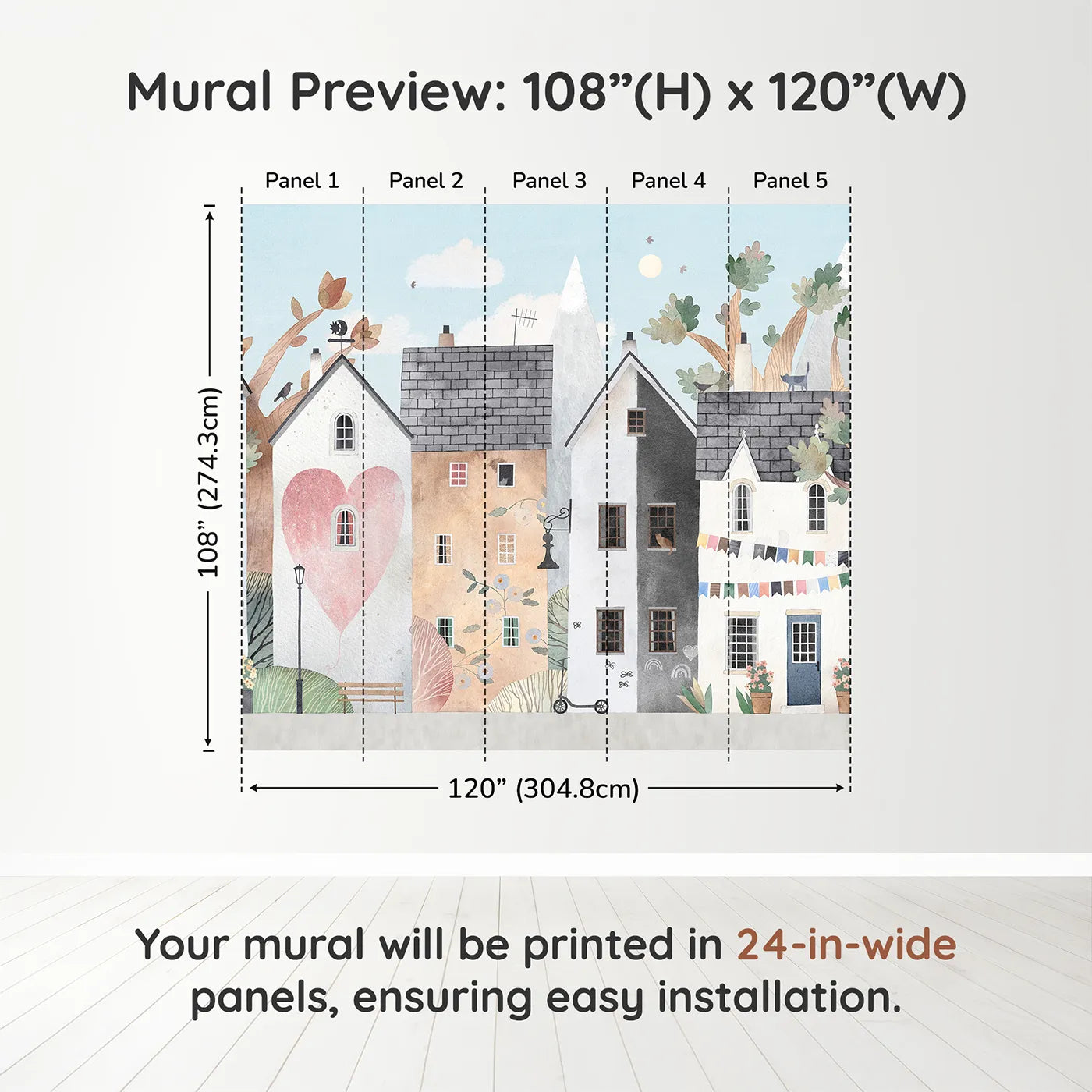Whimsy Tots Home Sweet Home Street Wall Muraldimension view (108" H x 120" W). Printed in five 24-inch-wide panels. Gender-Neutral