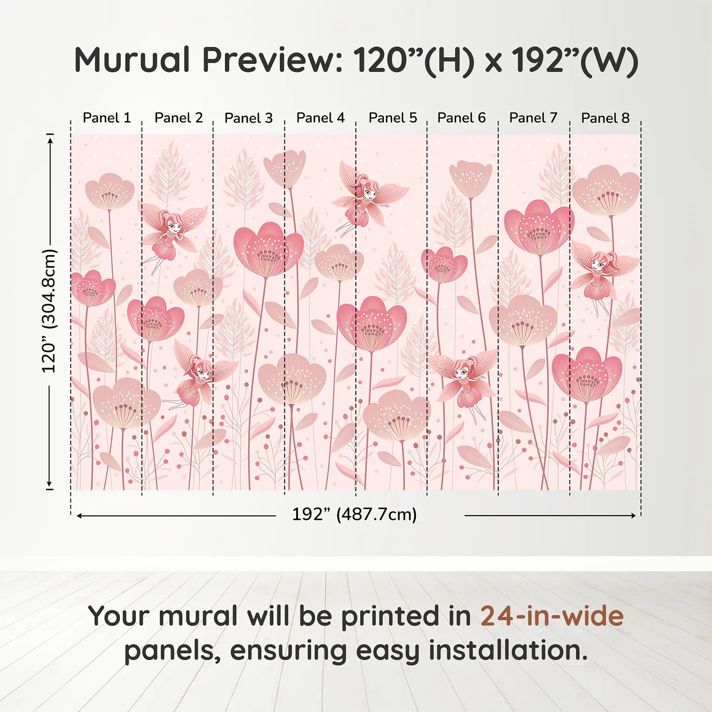 Whimsy Tots Fairy Flower Garden Wall Mural in Pinkdimension view (120" H x 192" W). Printed in eight 24-inch-wide panels. Best for Girls