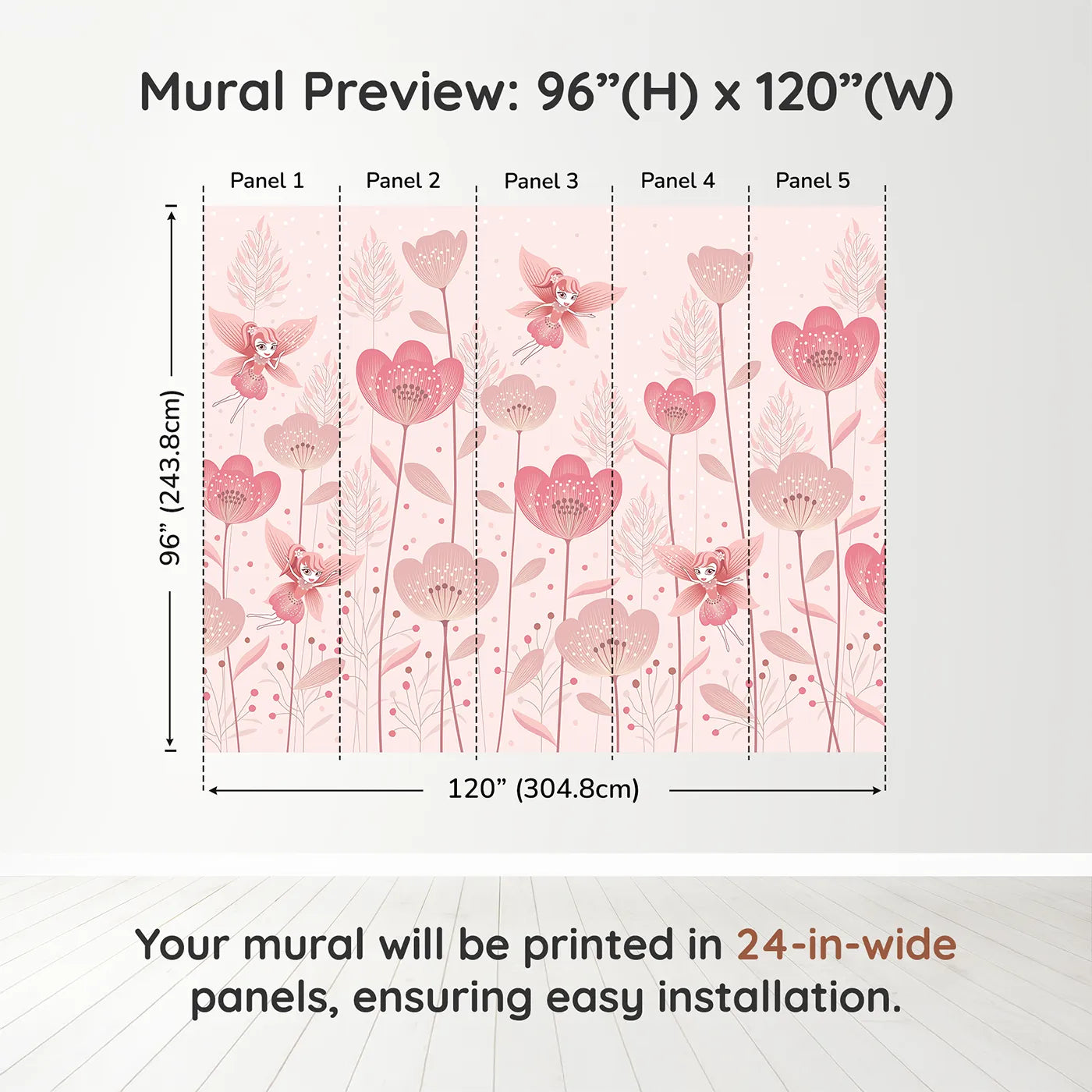 Whimsy Tots Fairy Flower Garden Wall Mural in Pinkdimension view (96" H x 120" W). Printed in five 24-inch-wide panels. Best for Girls