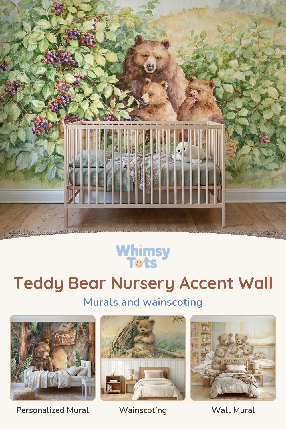 Teddy Bear Nursery Accent Wall by Whimsy Tots: The Berry Picking Bears Wallpaper Mural, Cozy Bear Den Personalized Wall Mural, Teddy Button Eye Patch Love Wainscoting Wallpaper and The Teddy Mending Room Wallpaper Mural