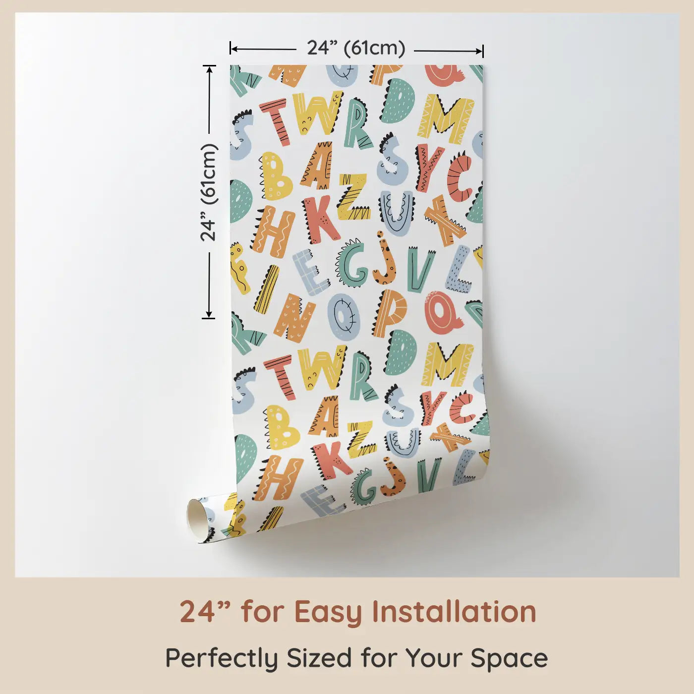 Dimension view of Whimsy Tots Dino Alphabet Adventure Wallpaper (W0557). Printed in 24-inch-wide panel for easy installation. Alphabet letters come to life with dino-sized personality and prehistoric charm.